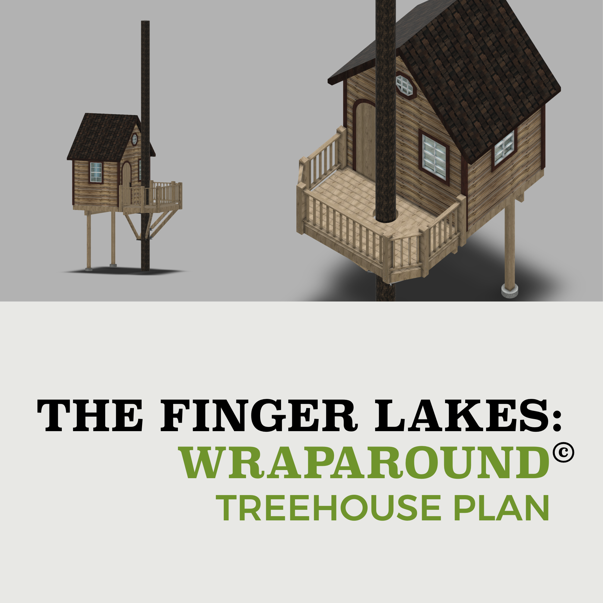 THE FINGER LAKES: WRAPAROUND © 1 Tree 2 Post Treehouse Plan