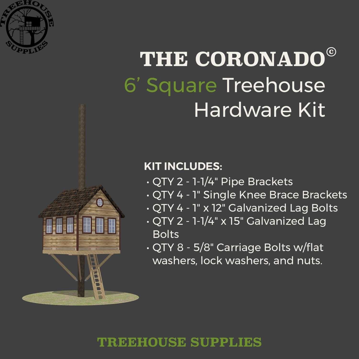 Treehouse Supplies THE CORONADO © : 6' Square Treehouse Hardware Kit 