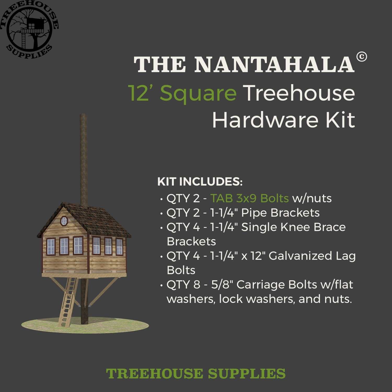 Treehouse Supplies THE NANTAHALA © : 12' Square Treehouse Hardware Kit 
