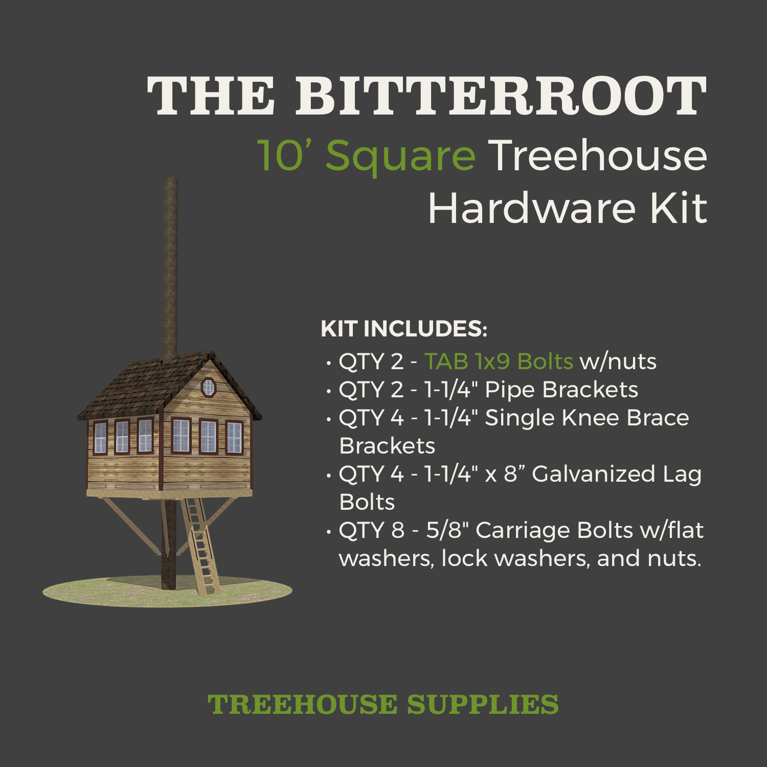 THE BITTERROOT © : 10' Square Treehouse Hardware Kit